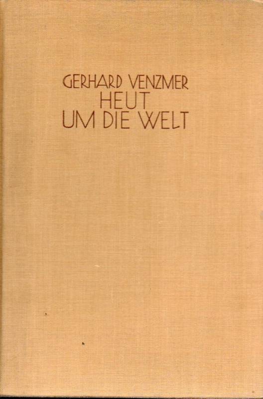 Venzmer,Gerhard  Heut um die Welt 