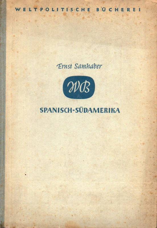Samhaber,Ernst  Spanisch-Südamerika 