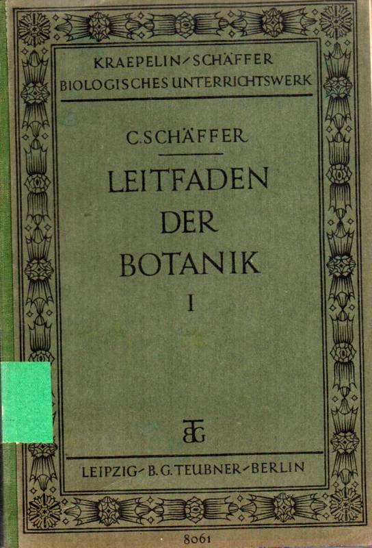 Schäffer,C.  Leitfaden für den Botanischen Unterricht 