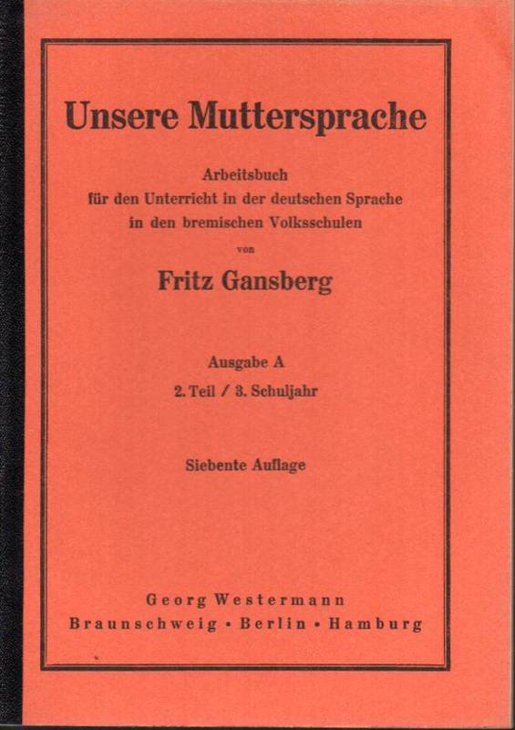 Gansberg,Fritz  Unsere Muttersprache 