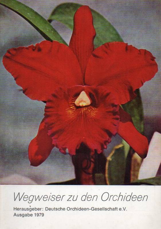 Deutsche Orchideen-Gesellschaft e.V.  Wegweiser zu den Orchideen Ausgabe 1979 