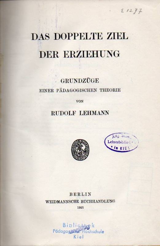 Lehmann,Rudolf  Das doppelte Ziel der Erziehung 