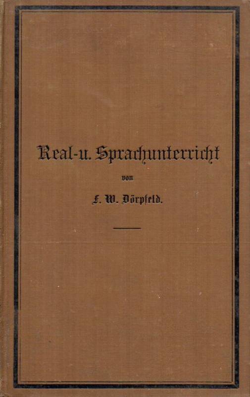 Dörpfeld,F.W.  Real-und Sprachunterricht 