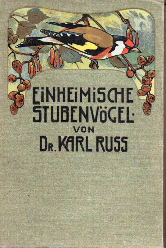 Ruß,Karl/Neunzig,Karl(bearb.)  Einheimischen Stubenvögel 