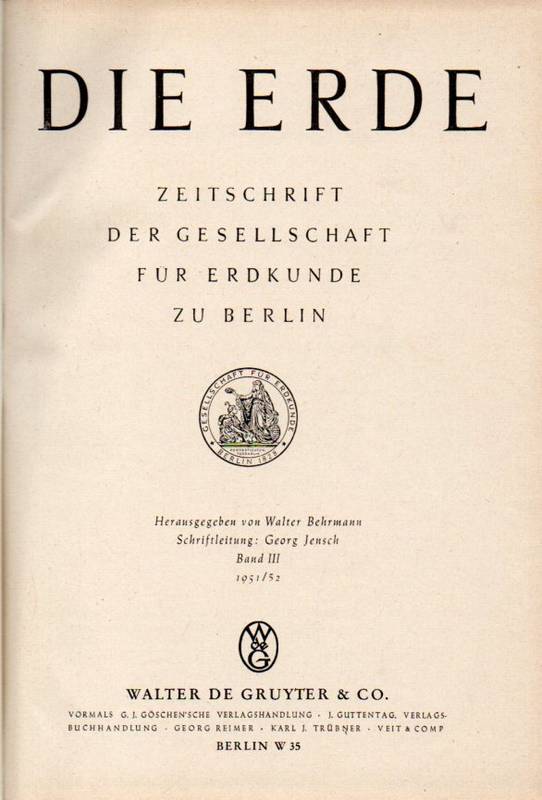 Die Erde  Zeitschrift d.Ges.f.Erdkunde zu Berlin.Band 3.1951/52 
