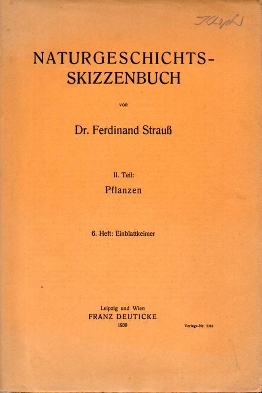 Strauß,Ferdinand  Naturgeschichts-Skizzenbuch.II. Teil:Pflanzen.6. Heft:Einblattkeimer 