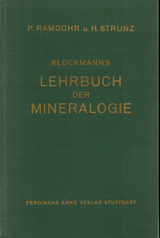 Ramdohr,Paul und Hugo Strunz  Klockmann's Lehrbuch der Mineralogie 