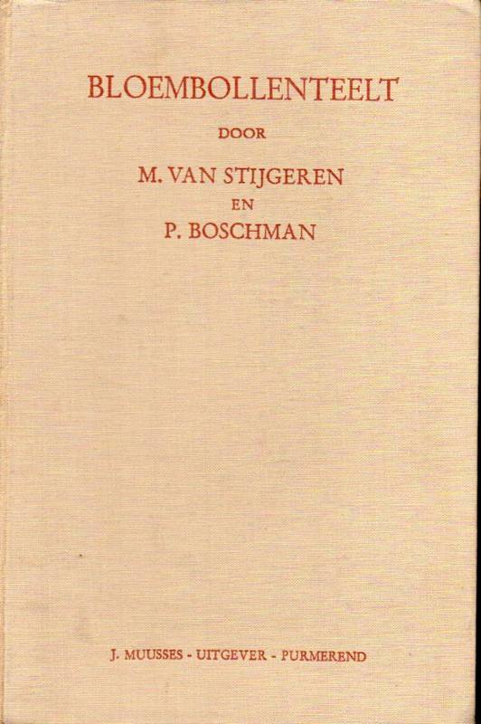 Stijgeren,M.van+P.Boschman  Bloembollenteelt 