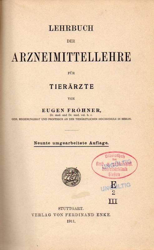 Fröhner,Eugen  Lehrbuch der Arzneimittellehre für Tierärzte 