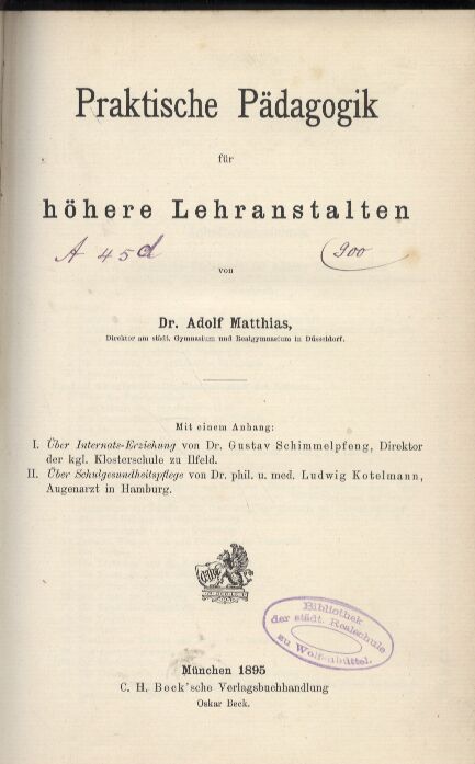 Matthias,Adolf.G.Schimmelpfennig.L.Kotelmann  Praktische Pädagogik für höhere Lehranstalten 