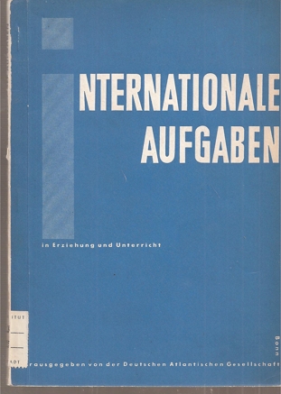 Wegmann,Bernhard+Gerhard Neumann  Internationale Aufgaben in Erziehung und Unterricht 