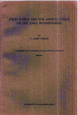 Stiles,Gary  Food Supply and the Annual Cycle of the Anna Hummingbird 