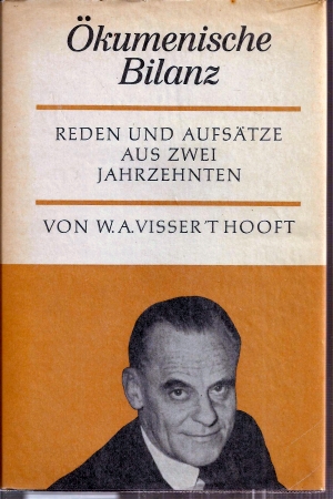 Hooft,W.A.Visser T.  Ökumenische Bilanz 