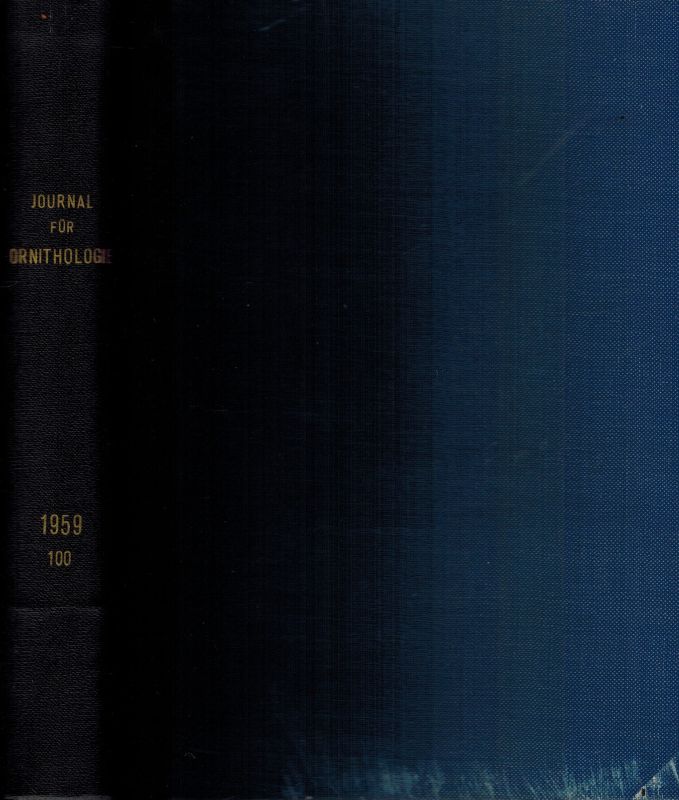Journal für Ornithologie  Journal für Ornithologie 100.Band 1959 Hefte 1-4 (1 Band) 
