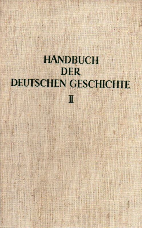 Gebhardt,Bruno  Handbuch der deutschen Geschichte Band 2: Von der Reformation 