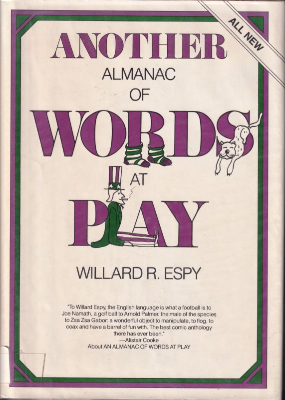 Espy,Willard R.  Another Almanac of Words at Play 