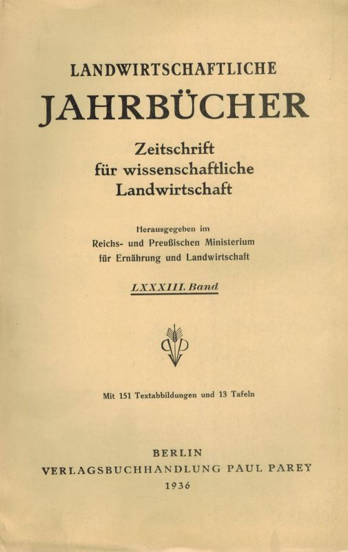 Landwirtschaftliche Jahrbücher  Landwirtschaftliche Jahrbücher LXXXIII. Band 1936 