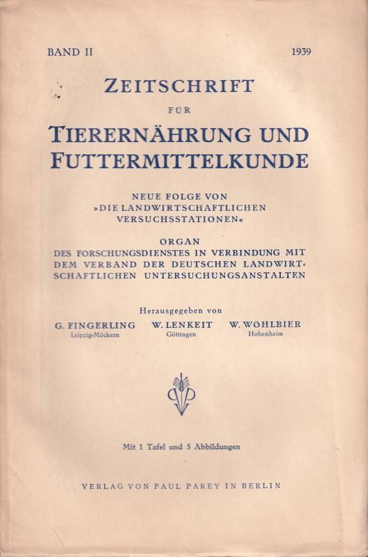 Zeitschrift für Tierernährung und Futtermittelkund  Zeitschrift für Tierernährung und Futtermittelkunde II.Band 1939 