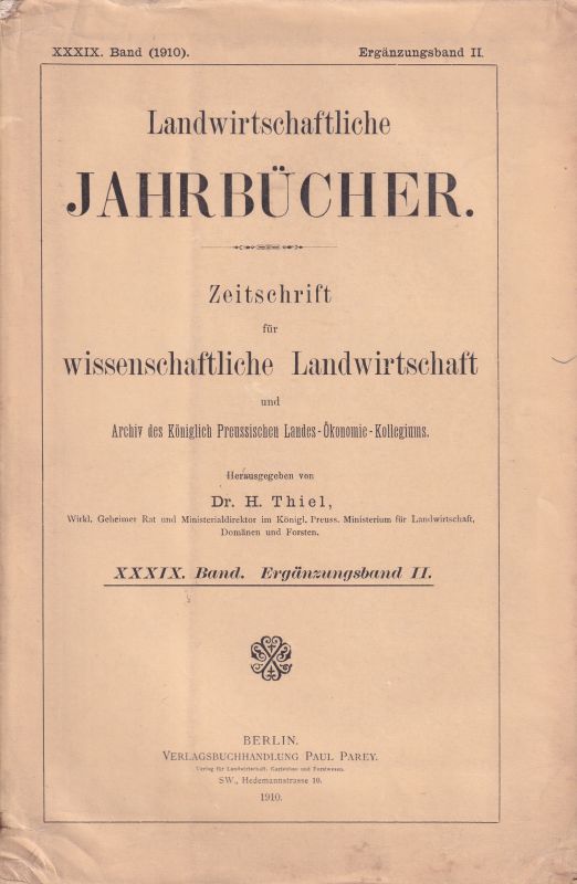 Landwirtschaftliche Jahrbücher  Landwirtschaftliche Jahrbücher XXXIX. Band 1910 Ergänzungsband II 