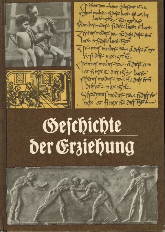 Günther,K.-H. und F.Hofmann und G.Hohendorf  Geschichte der Erziehung 