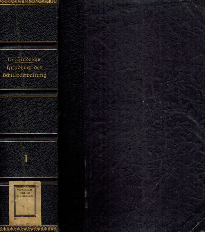Hindrichs,Otto (Hsg.)  Handbuch der Schulverwaltung Erster Band: Gesetzliche Grundlagen 