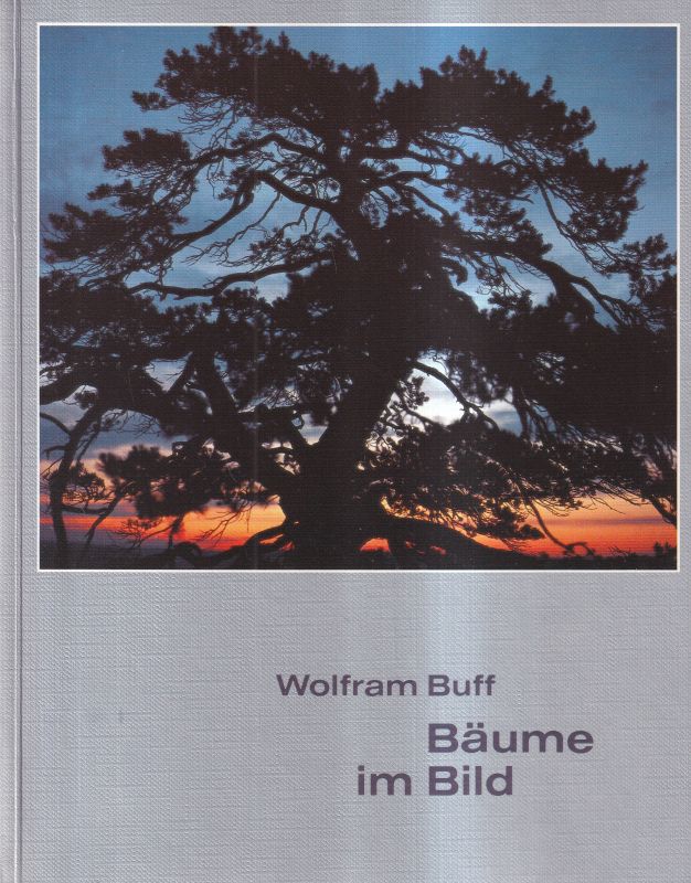 Buff,Wolfram  Bäume im Bild 