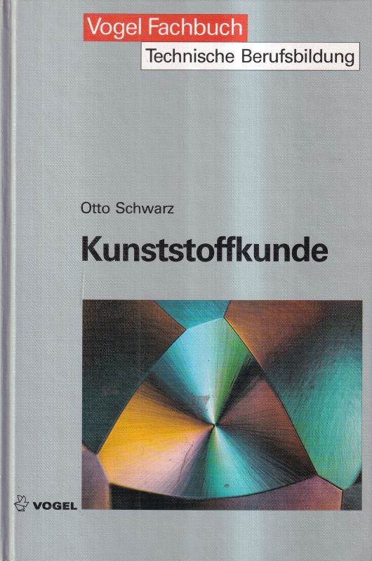 Schwarz,Otto  Kunststoffkunde 