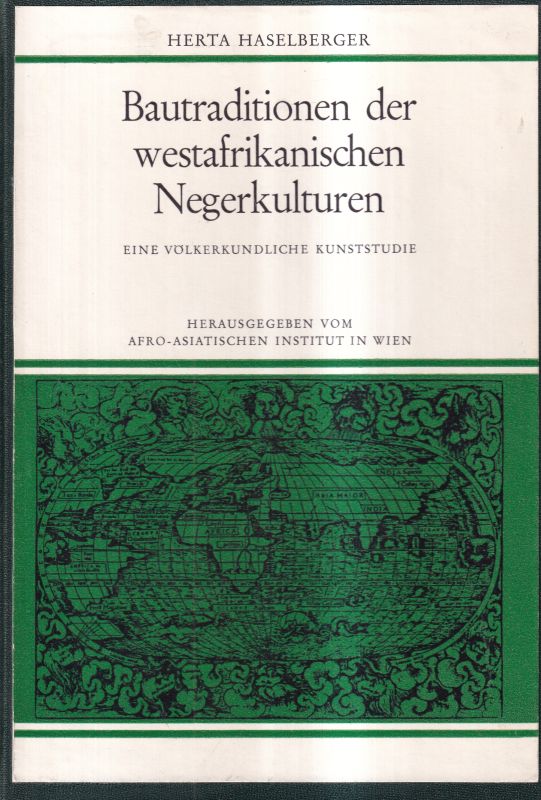 Haselberger,Herta  Bautraditionen der westafrikanischen Negerkulturen 