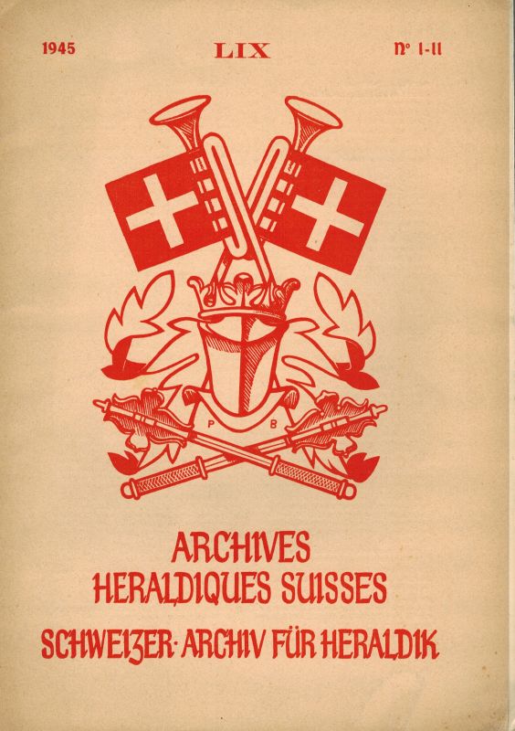 Societe Suisse D'Heraldique  Archives Heraldiques Suisses LIX. Jahrgang 1945 Heft 1/2 bis 3/4 