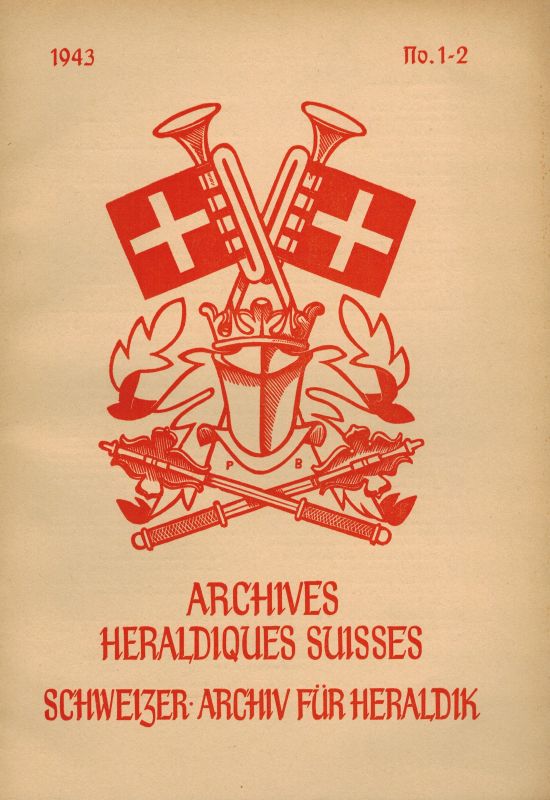 Societe Suisse D'Heraldique  Archives Heraldiques Suisses LVII. Jahrgang 1943 Heft 1/2 bis 3/4 