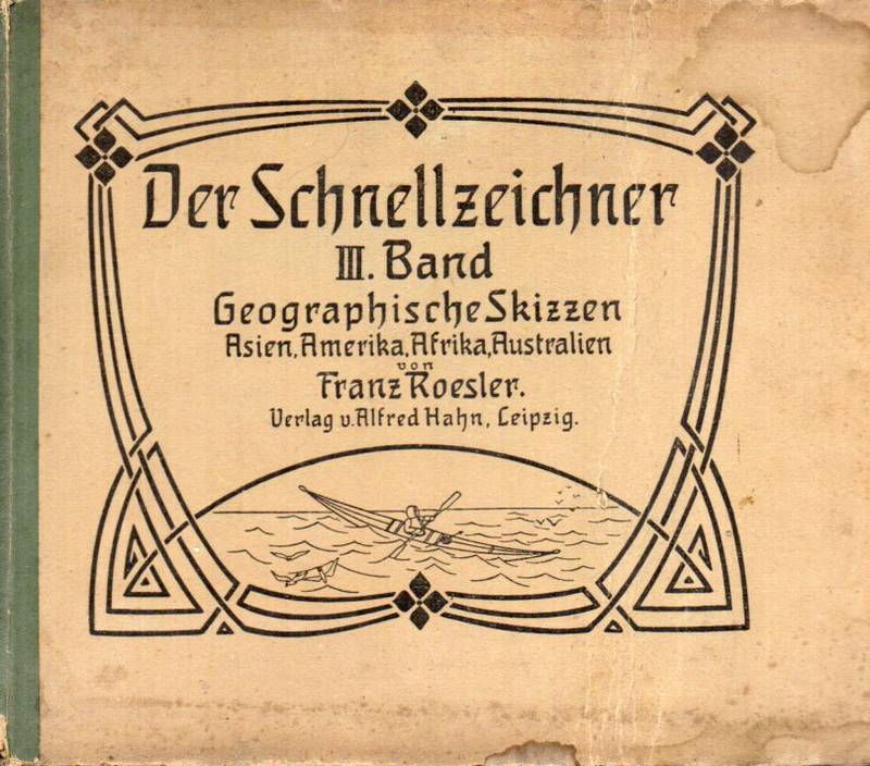 Rösler,Franz  Der Schnellzeichner. III.Band 