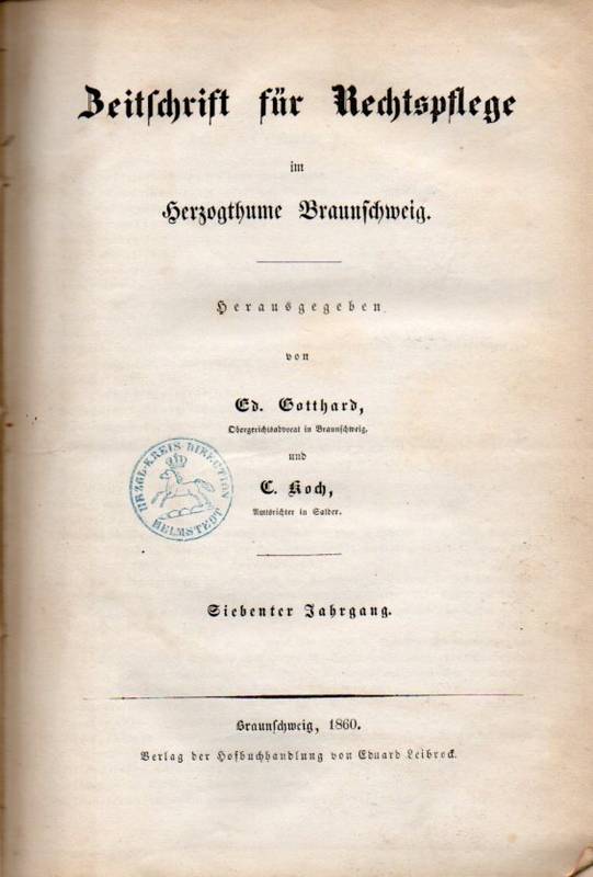 Zeitschrift für Rechtspflege im Herzogthume  Herzogthume Braunschweig. 7.Jahrgang.1860.Nr.1 bis 12 