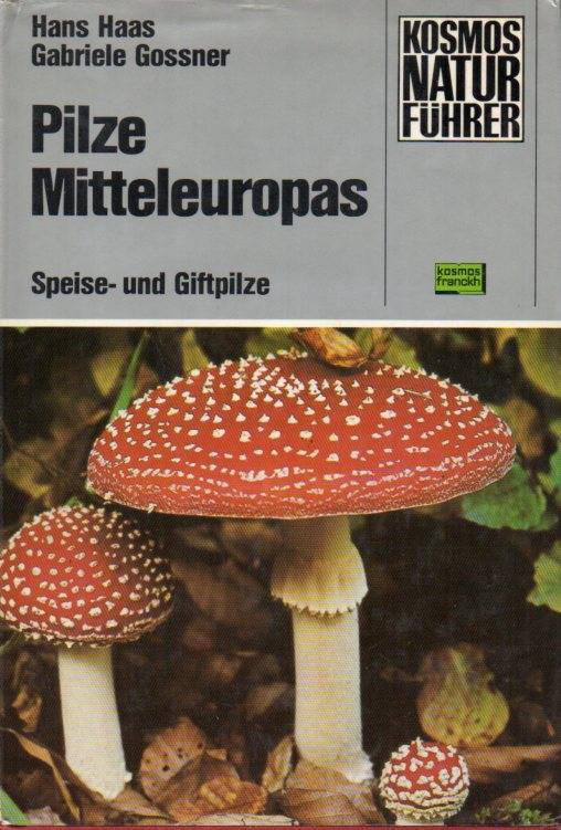 Haas,Hans  Pilze Mitteleuropas.Speise- und Giftpilze 