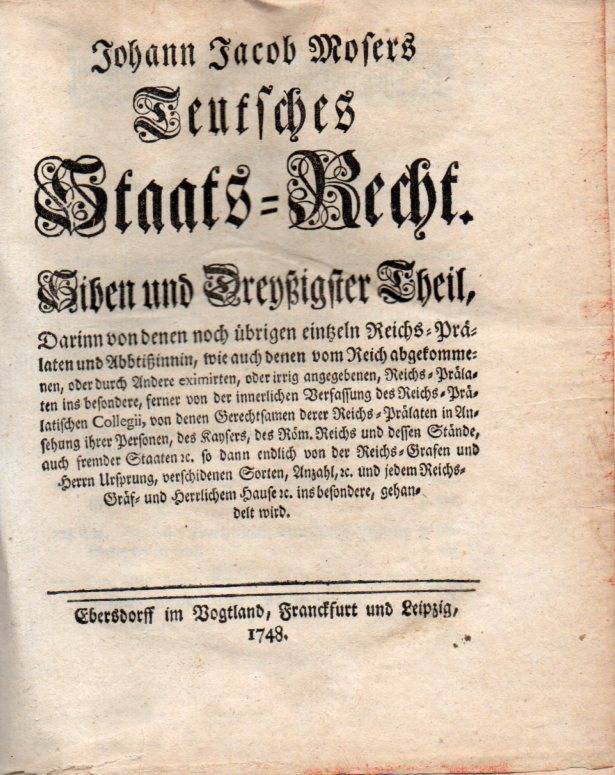 Moser,Johann Jacob  Teutsches Staats-Recht. Sieben und Dreyßigster Theil 