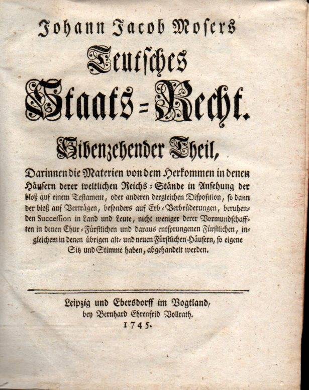 Moser,Johann Jacob  Teutsches Staats-Recht.Sibenzehender Theil 