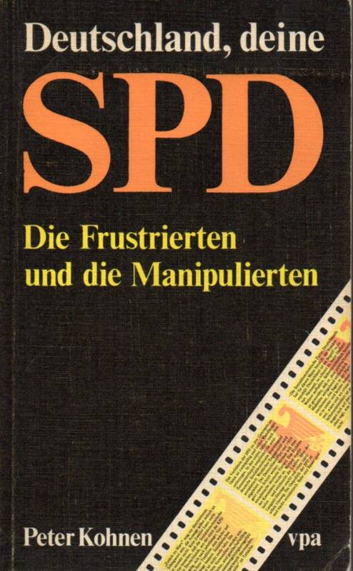 Kohnen,Peter  Deutschland, deine SPD 