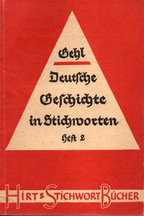 Gehl,Walther  Deutsche Geschichte in Stichworten. Heft 2 und Heft 4 