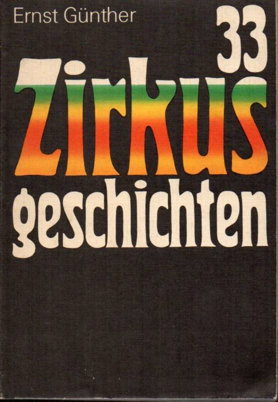 Günther,Ernst  33 Zirkusgeschichten 