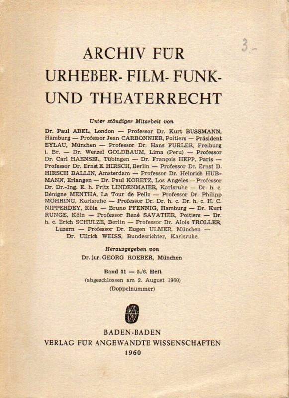 Archiv für Urheber- Film- Funk und Theaterrecht  Band 31.1960.Heft 5/6 