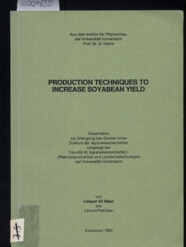 Hijazi,Liaquat Ali  Production techniques to increase soyabean yield 