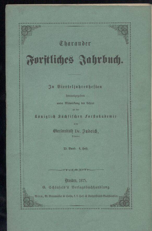 Tharander Forstliches Jahrbuch  25. Band. 1875. Heft 1-4 (4 Hefte) 