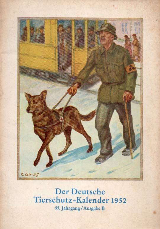 Deutscher Tierschutzwerbedienst  Der Deutsche Tierschutz-Kalender 1952.55.Jahrgang/Ausgabe B 