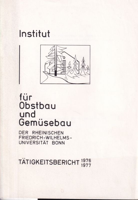Institut f.Obstbau und Gemüsebau.Universität Bonn  Tätigkeitsbericht 1976-1977 