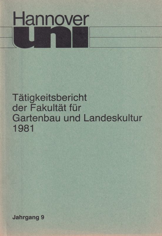 Fakultät für Gartenbau und Landeskultur  Tätigkeitsbericht 1981 