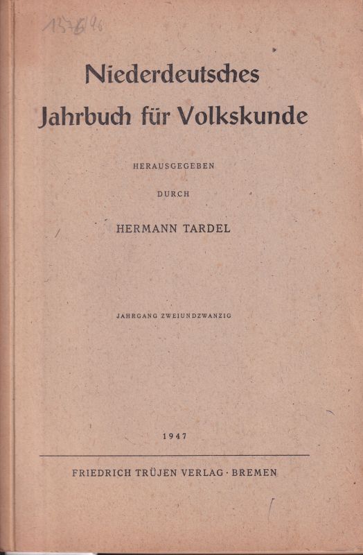 Tardel,Hermann  Niederdeutsches Jahrbuch für Volkskunde. Jg.22 