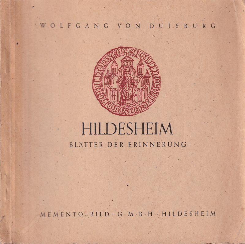 Duisburg,Wolfgang von  Hildesheim - Blätter der Erinnerung 