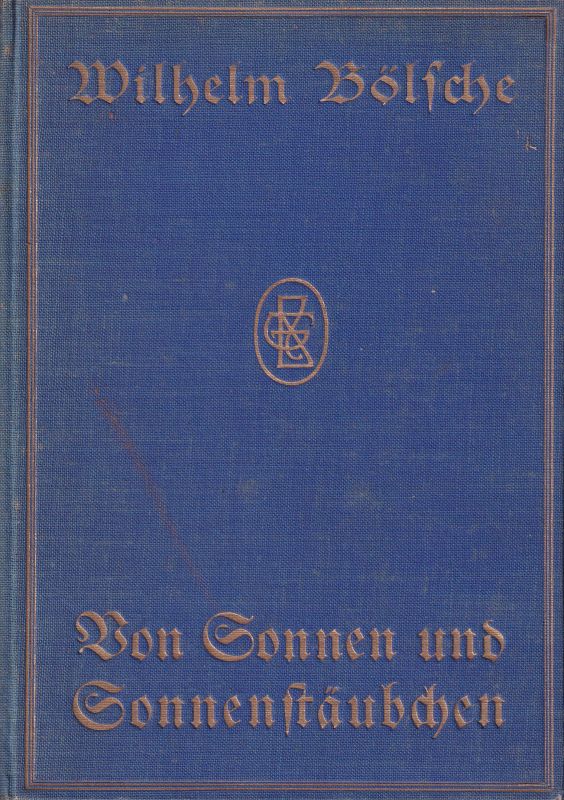 Bölsche,Wilhelm  Von Sonnen und Sonnenstäubchen. Kosmische Wanderungen 