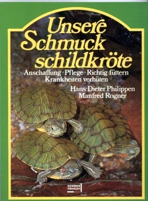 Philippen,Hans-Dieter+Manfred Rogner  Unsere Schmuckschildkröte 