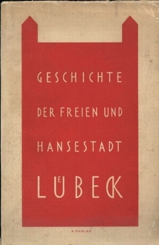 Endres,Fritz (Hrg)  Geschichte der Freien und Hansestadt Lübeck 