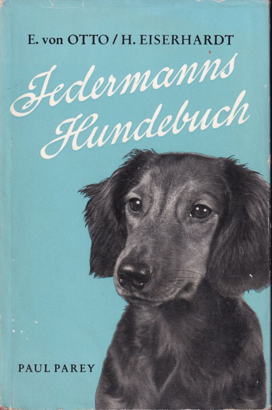 Otto,Ernst von+Hermann Eiserhardt  Jedermanns Hundebuch 